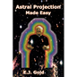Astral Projection Made Easy - Paperback