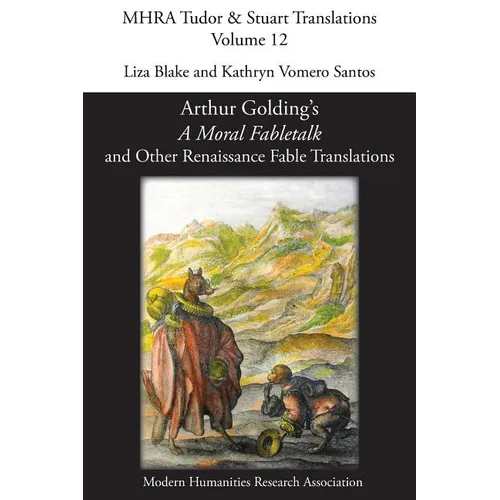 Arthur Golding's 'A Moral Fabletalk' and Other Renaissance Fable Translations - Paperback