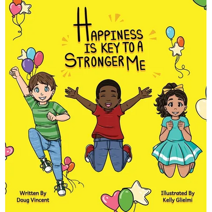 Happiness Is Key To A Stronger Me - Hardcover