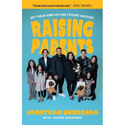 Raising Parents: Set Your Kids Up for Future Success - Paperback