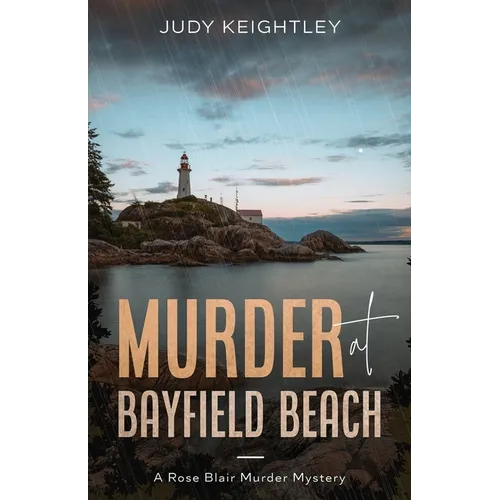 Murder at Bayfield Beach: A Rose Blair Murder Mystery - Paperback