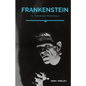 Frankenstein; Or, The Modern Prometheus: A Gothic novel by English author Mary Shelley that tells the story of Victor Frankenstein, a young scientist - Paperback