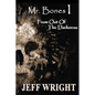 Mr. Bones I: From out of the Darkness - Paperback