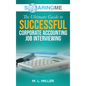 SoaringME The Ultimate Guide to Successful Corporate Accounting Job Interviewing - Hardcover