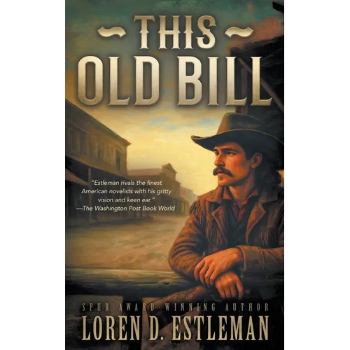 This Old Bill: A Classic Western Frontier Adventure - Paperback