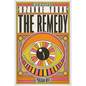 The Remedy: A Program Novel - Hardcover