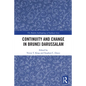 Continuity and Change in Brunei Darussalam - Paperback