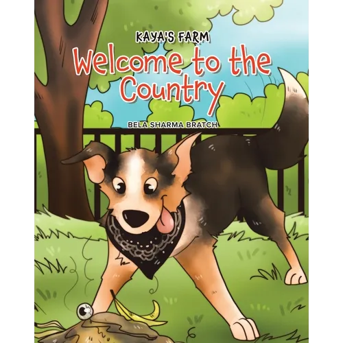 Kaya's Farm: Welcome to the Country - Paperback