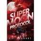 Super Moon Protocol - Paperback