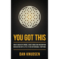 You Got This: How to Wean Off Opioids, Street Drugs and Prescription Medication With Little to No Withdrawal Symptoms - Hardcover
