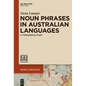 Noun Phrases in Australian Languages: A Typological Study - Paperback