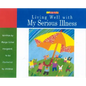 Living Well with My Serious Illness - Paperback
