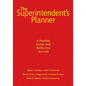 The Superintendent′s Planner: A Monthly Guide and Reflective Journal - Hardcover