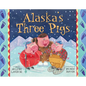 Alaska's Three Pigs - Paperback