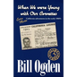 When We Were Young With Our Corvettes: EVEN MORE California adventures in the early 1960's - Paperback