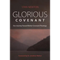 Glorious Covenant - Paperback