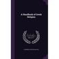 A Handbook of Greek Religion - Hardcover