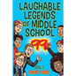 Laughable Legends of Middle School 99: Vol. 1 - Paperback