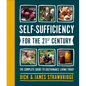 Self-Sufficiency for the 21st Century: The Complete Guide to Sustainable Living Today - Hardcover