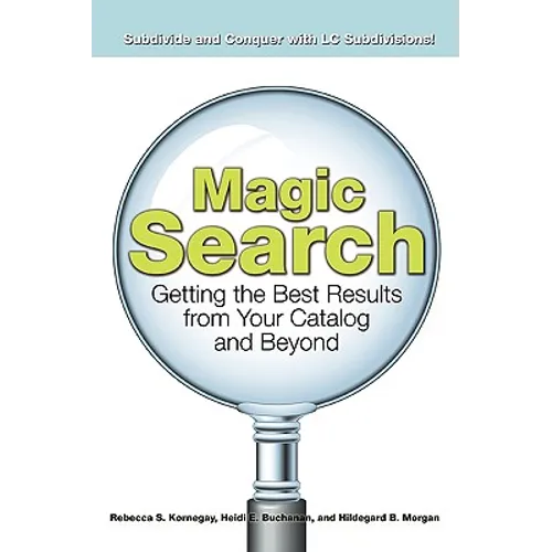 Magic Search: Getting the Best Results from Your Catalog and Beyond - Paperback