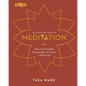 The Essential Book of Meditation: How to Harness the Power of Inner Reflection - Hardcover