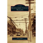 Montgomery County Trolleys - Hardcover