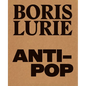 Boris Lurie: Anti-Pop - Hardcover