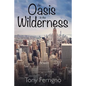 An Oasis in the Wilderness - Paperback