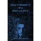 Odyssey In Binary - Hardcover