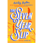 The Seven Year Slip - Hardcover
