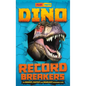 Dino Record Breakers: The Biggest, Fastest and Deadliest Dinos Ever! - Spiral