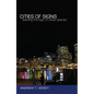 Cities of Signs: Learning the Logic of Urban Spaces - Paperback
