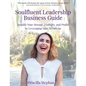 Soulfluent(R) Leadership Business Guide: Amplify Your Message, Visibility and Profits by Leveraging Your Archetype - Paperback
