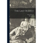 The Last Rodeo - Paperback