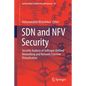 Sdn and Nfv Security: Security Analysis of Software-Defined Networking and Network Function Virtualization - Paperback