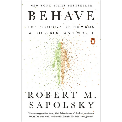 Behave: The Biology of Humans at Our Best and Worst - Paperback