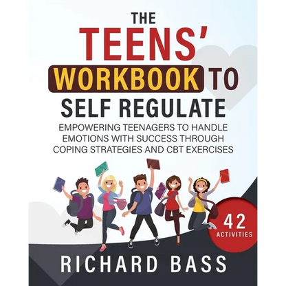 The Teens' Workbook to Self Regulate - Paperback