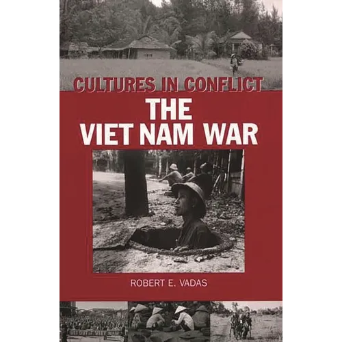 Cultures in Conflict--The Viet Nam War - Hardcover
