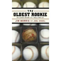 The Oldest Rookie - Hardcover