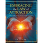 Embracing The Law Of Attraction: Out Of The Box, Into The Light - Hardcover