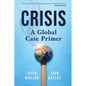 Crisis: A Global Case Primer - Paperback