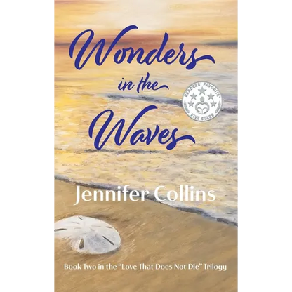 Wonders in the Waves: Book Two in the "Love That Does Not Die" Trilogy - Hardcover