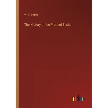 The History of the Prophet Elisha - Paperback