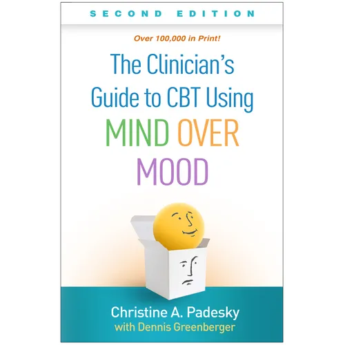 The Clinician's Guide to CBT Using Mind Over Mood - Hardcover