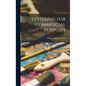 Lettering for Commercial Purposes - Hardcover