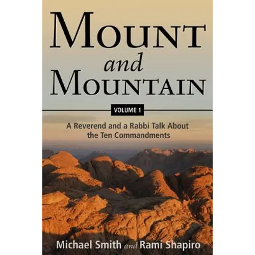 Mount and Mountain: A Reverend and a Rabbi Talk about the Ten Commandments - Paperback