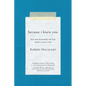Because I Knew You: How Some Remarkable Sick Kids Healed a Doctor's Soul - Paperback