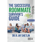 The Successful Roommate's Survivor Guide / the Bullseye Principle: Agreements That Create and Maintain a Healthy Living Space / Understanding Healthy - Paperback