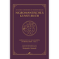 Nigromantisches Kunst-Buch: An Early Grimoire of Demon Magic - Hardcover