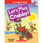 Let's Play, Crabby!: An Acorn Book (a Crabby Book #2): Volume 2 - Paperback